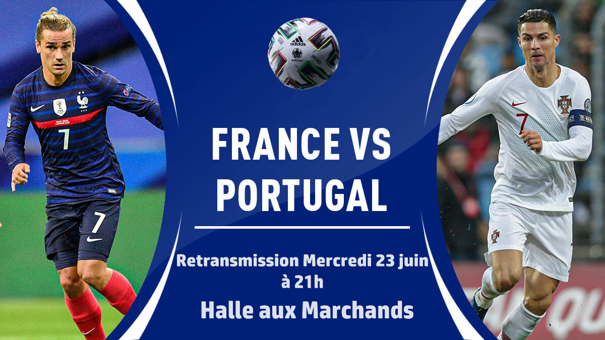 Retransmission du match France Portugal EURO'2021
